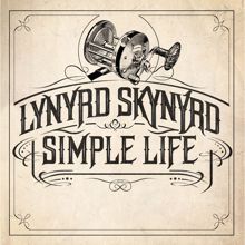 Lynyrd Skynyrd: Simple Life