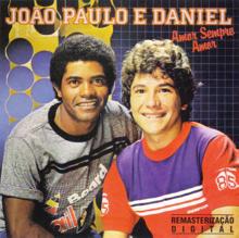 João Paulo & Daniel: Amor Sempre Amor