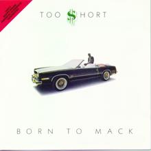 Too $hort: Born To Mack