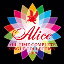 Alice: All Time Complete Single Collection 2019