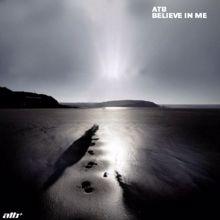 ATB: Believe In Me
