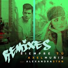 Axel Muñiz, Alexandra Stan: Siempre tú (feat. Alexandra Stan) (MC Hompy Version)