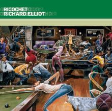 Richard Elliot: Ricochet