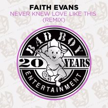 Faith Evans: Never Knew Love Like This (Remix Instrumental)