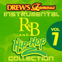 The Hit Crew: Drew's Famous Instrumental R&B And Hip-Hop Collection Vol. 7