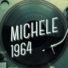 Michele: Michele 1964