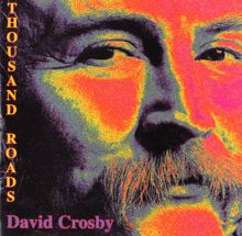 David Crosby: A Thousand Roads