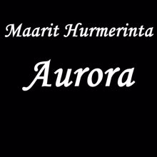 Maarit: Aurora
