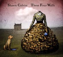 Shawn Colvin: These Four Walls