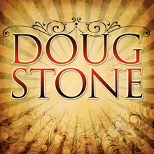 Doug Stone: I Never Knew Love