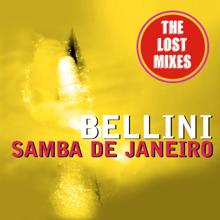 Bellini: Samba De Janeiro - The Lost Mixes