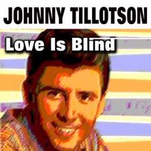 Johnny Tillotson: Love Is Blind