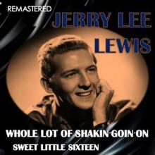 Jerry Lee Lewis: Whole Lot of Shakin' Going On / Sweet Little Sixteen (Remastered)