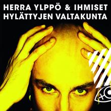 Herra Ylppö & Ihmiset: Hylättyjen valtakunta