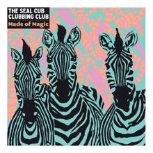 The Seal Cub Clubbing Club: Made of Magic (Mark Freegard TK9 Mix)