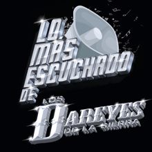 Los Dareyes De La Sierra: El Mechón (Banda Version)