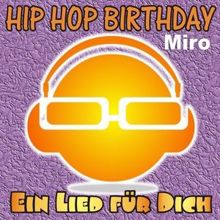 Ein Lied für Dich: Hip Hop Birthday: Miro