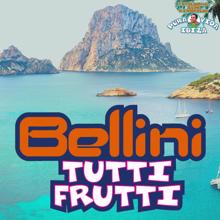 Bellini: Tutti Frutti