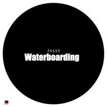 Jssst: Waterboarding