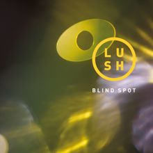 Lush: Blind Spot