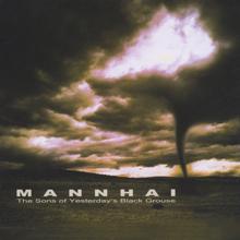 Mannhai: The Sons Of Yesterday's Black Grouse