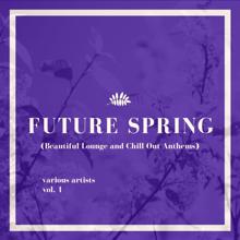 Various Artists: Future Spring, Vol. 1