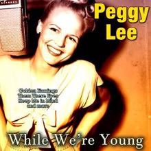 Peggy Lee: While We're Young