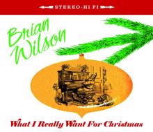 Brian Wilson: What I Really Want For Christmas