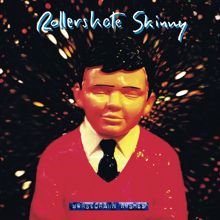 Rollerskate Skinny: Speed to My Side (2006 Remaster)