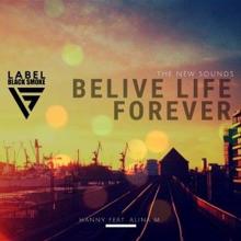 Hanny & Alina M: Belive Life Forever (Original Mix)