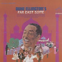 Duke Ellington & His Famous Orchestra: Far East Suite (Remastered)