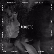 Izzy Bizu: Faded (Acoustic)