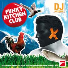 DJ Antoine: Funky Kitchen Club (Dub Mix)