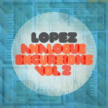 Lopez: Analogue Excursions Vol 2