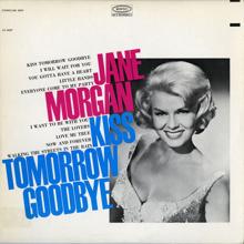 Jane Morgan: Kiss Tomorrow Goodbye