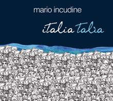 Mario Incudine: Italia Talìa