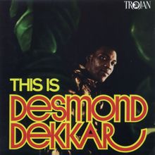 Desmond Dekker: This Is Desmond Dekker (Enhanced Edition)