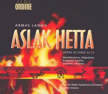 Sakari Oramo: Aslak Hetta: Act I: Lalalaa - (Aslak, Agni, Lanni, Shouters)