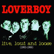 LOVERBOY: Turn Me Loose (Live in North Carolina, 2005)