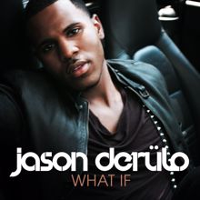 Jason Derulo: What If (Wideboys Radio Edit)
