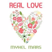 Mykel Mars: Real Love (Clubmix)