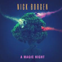 Nick Borgen: A Magic Night