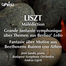 Jenö Jando: Liszt, F.: Malediction / Grande Fantaisie Symphonique On Themes From Berlioz's Lelio / Fantasie On Motive From Beethoven's Ruinen Von Athen