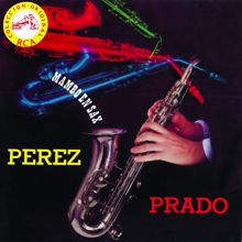 Pérez Prado y Su Orquesta: Cerezo Rosa (Cherry Pink and Apple Blossom White)