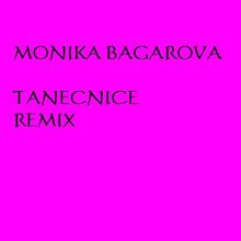 Monika Bagarova: Tanecnice (Remix)