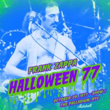 Frank Zappa: Halloween 77 (10-29-77 / Show 1) (Live) (Halloween 77 (10-29-77 / Show 1)Live)
