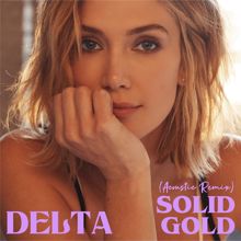 Delta Goodrem: Solid Gold (Acoustic Remix)