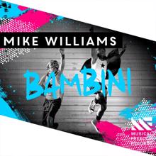 Mike Williams: Bambini