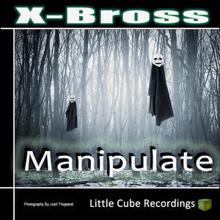 X-Bross: Manipulate (Original Mix)