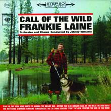 Frankie Laine: Call Of The Wild